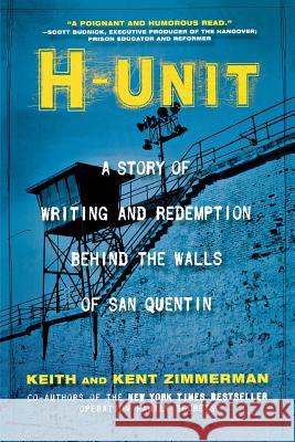 H-Unit: A Story of Writing and Redemption Behind the Walls of San Quentin  9781681629360 Turner - książka