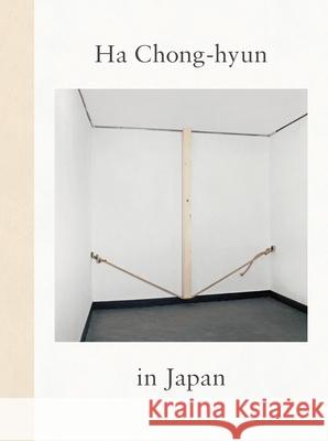 Ha Chong-Hyun in Japan Ha Chong-Hyun 9780998736099 Blum Books - książka