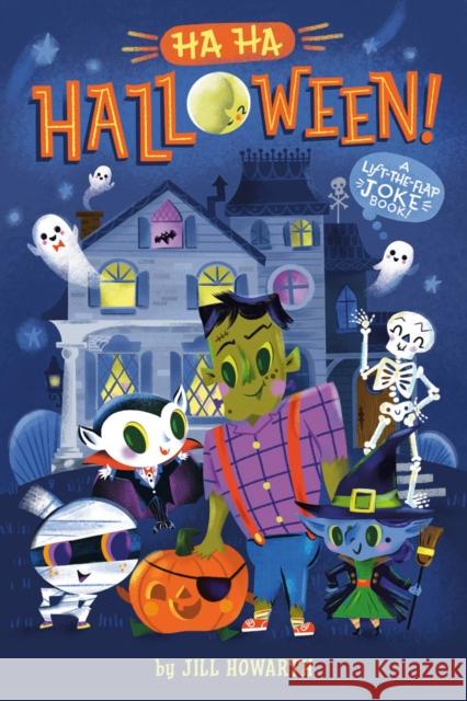 Ha Ha Halloween!: A Lift-The-Flap Joke Book! Jill Howarth 9780593888605 Grosset & Dunlap - książka