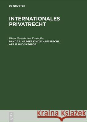 Haager Kindschaftsrecht. Art 18 Und 19 Egbgb Dieter Henrich Jan Kropholler 9783112310113 de Gruyter - książka