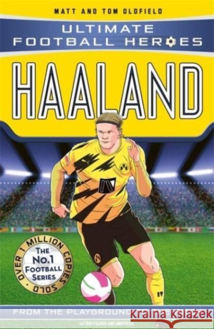 Haaland (Ultimate Football Heroes - The No.1 football series): Collect them all! Matt & Tom Oldfield 9781789464757 John Blake Publishing Ltd - książka
