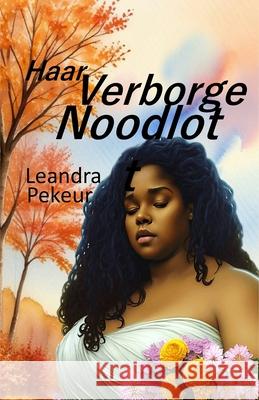 Haar Verborge Noodlot Leandra Pekeur 9781991455079 Malherbe Uitgewers - książka