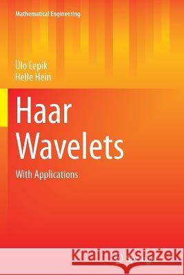 Haar Wavelets: With Applications Lepik, Ülo 9783319344522 Springer - książka