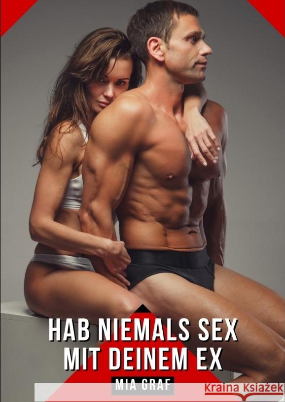 Hab niemals sex mit deinem ex Graf, Mia 9783384350374 Mia Graf - książka