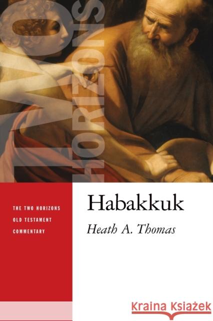 Habakkuk Heath A. Thomas 9780802868701 William B. Eerdmans Publishing Company - książka