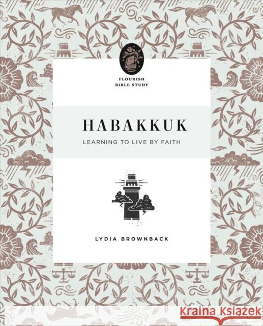 Habakkuk: Learning to Live by Faith Lydia Brownback 9781433569999 Crossway Books - książka