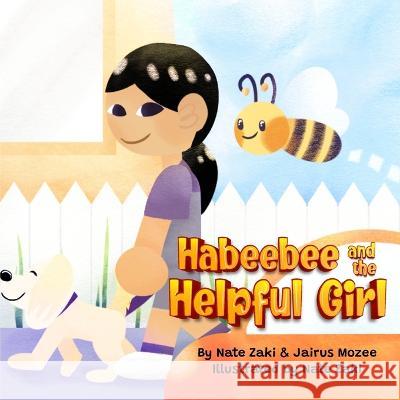 Habeebee and the Helpful Girl: Small Acts of Kindness Jairus Mozee Nate Zaki Nate Zaki 9798375593500 Independently Published - książka