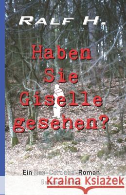 Haben Sie Giselle gesehen? Ralf H 9783949417092 Botnanger Verlag - książka