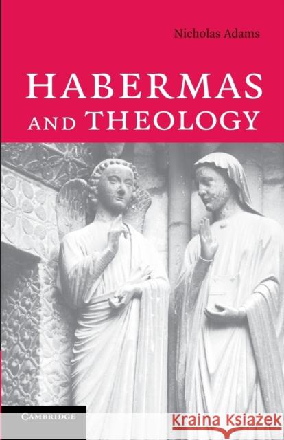 Habermas and Theology Nicholas Adams 9780521681148 Cambridge University Press - książka