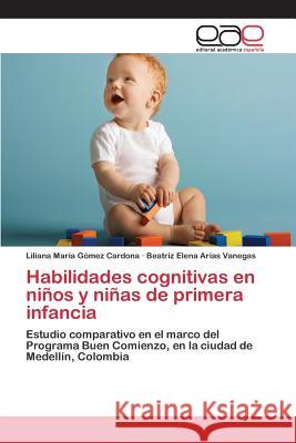 Habilidades cognitivas en niños y niñas de primera infancia Gómez Cardona Liliana María 9783659094811 Editorial Academica Espanola - książka