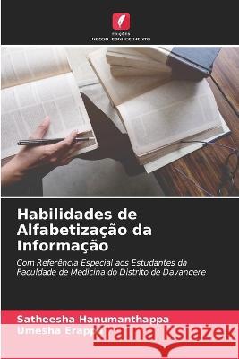 Habilidades de Alfabetiza??o da Informa??o Satheesha Hanumanthappa Umesha Erappa 9786205714256 Edicoes Nosso Conhecimento - książka