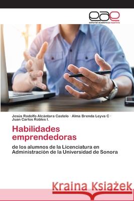 Habilidades emprendedoras Alcántara Castelo, Jesús Rodolfo 9786202114028 Editorial Académica Española - książka