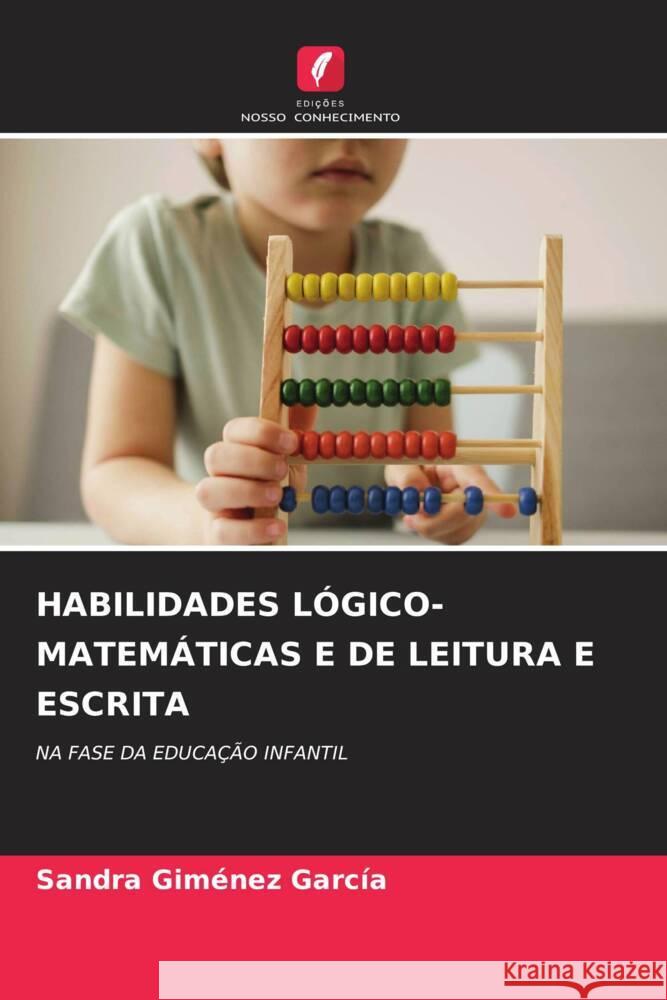 HABILIDADES LÓGICO-MATEMÁTICAS E DE LEITURA E ESCRITA Giménez García, Sandra 9786204567488 Edições Nosso Conhecimento - książka