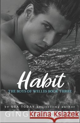 Habit: A forbidden love boarding school romance Ginger Scott 9781952778186 Little Miss Write, LLC - książka