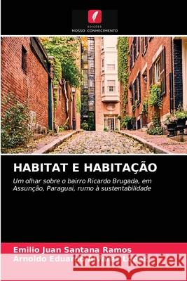 Habitat E Habitação Santana Ramos, Emilio Juan 9786203544114 Edicoes Nosso Conhecimento - książka