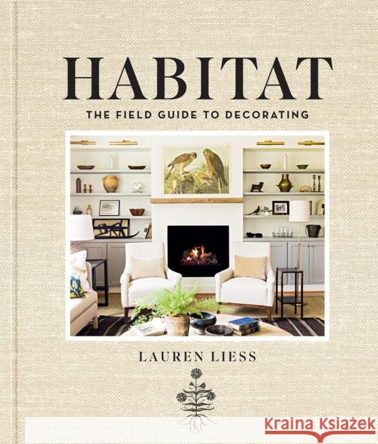 Habitat: The Field Guide to Decorating Liess, Lauren 9781419717857 Abrams - książka