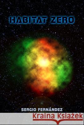 Habitat Zero Sergio Fernandez 9781532920097 Createspace Independent Publishing Platform - książka