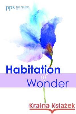Habitation of Wonder Abigail Carroll 9781532630255 Cascade Books - książka
