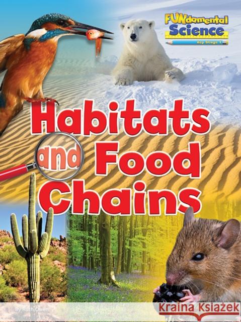 Habitats and Food Chains Ruth Owen 9781910549797 Ruby Tuesday Books Ltd - książka