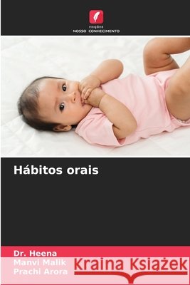 Hábitos orais HEENA, Dr., Malik, Manvi, ARORA, PRACHI 9786209029950 Edições Nosso Conhecimento - książka