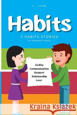 Habits: 3 Habits Stories Marwan Asmar 9781773340425 Propriety Publishing - książka