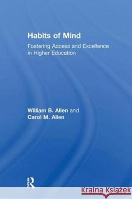 Habits of Mind: Fostering Access and Excellence in Higher Education  9781138510500  - książka