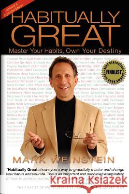 Habitually Great: Master Your Habits, Own Your Destiny (updated) Weinstein, Mark F. 9781453863398 Createspace - książka