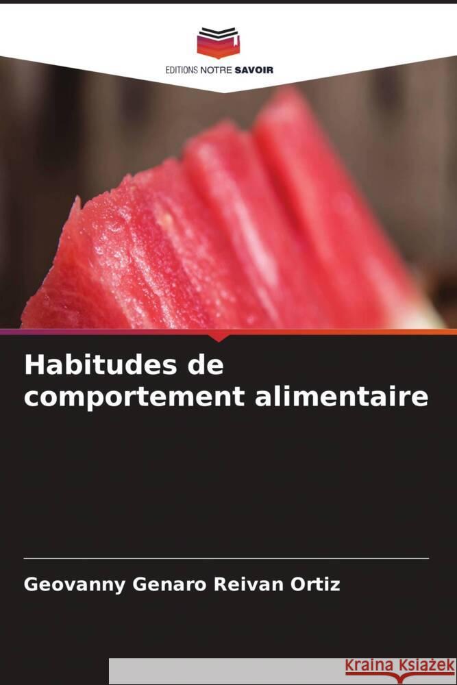 Habitudes de comportement alimentaire Reivan Ortiz, Geovanny Genaro 9786204793740 Editions Notre Savoir - książka