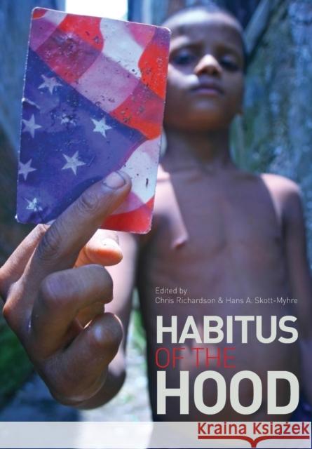 Habitus of the Hood Hans Skott-Myhre Chris Richardson 9781841504797 Intellect (UK) - książka