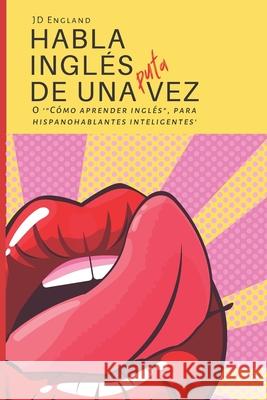 Habla inglés de una puta vez: O '