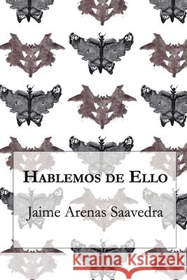Hablemos de Ello Jaime Arena Juan Carlos Barrou 9789569544491 Editorial Segismundo - książka