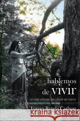 Hablemos de vivir Carlson, Teresa Renda 9780988230057 3 Swallys Press - książka