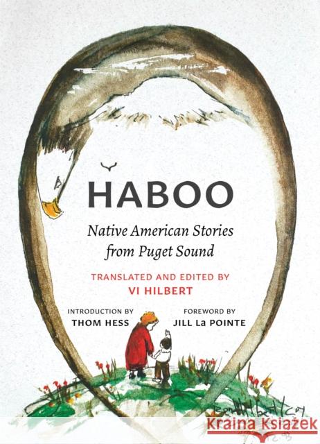 Haboo: Native American Stories from Puget Sound VI Hilbert Jill L Thom Hess 9780295746968 University of Washington Press - książka