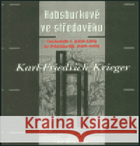 Habsburkové ve středověku Karl-Friedrich Krieger 9788072034536 Argo - książka