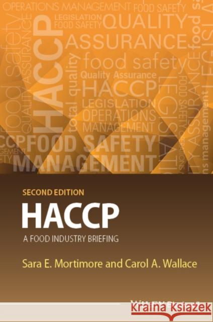 Haccp: A Food Industry Briefing Mortimore, Sara E. 9781118427231 John Wiley & Sons - książka