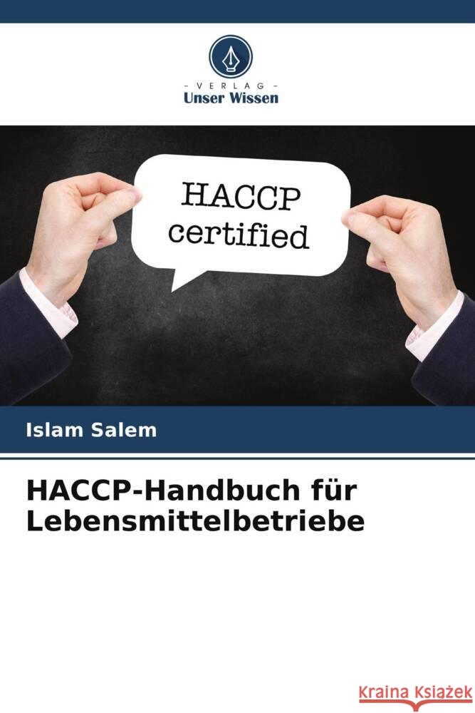 HACCP-Handbuch f?r Lebensmittelbetriebe Islam Salem 9786206914020 Verlag Unser Wissen - książka