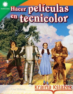 Hacer Películas En Tecnicolor Holewa, Lisa 9781087643717 Teacher Created Materials - książka