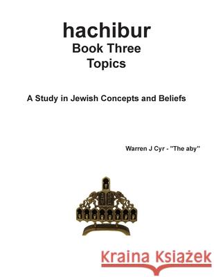 hachibur Book Three: Topics Cyr, Warren J. 9781716456299 Lulu.com - książka
