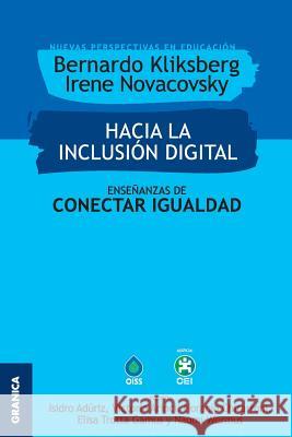 Hacia la inclusión digital: Enseñanzas de Conectar Igualdad Bernardo Kliksberg 9789506418700 Ediciones Granica, S.A. - książka