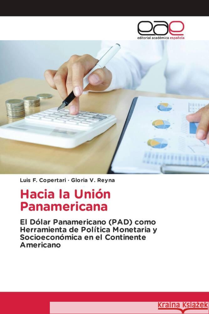 Hacia la Unión Panamericana Copertari, Luis F., Reyna, Gloria V. 9783639530056 Editorial Académica Española - książka