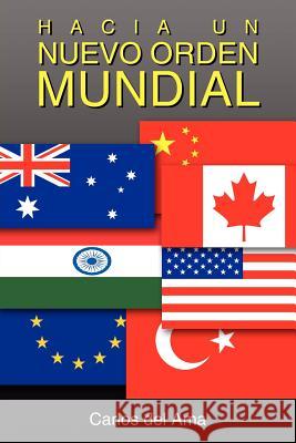 Hacia Un Nuevo Orden Mundial Carlos De 9781434317445 Authorhouse - książka