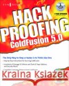 Hack Proofing ColdFusion Syngress 9781928994770 Syngress Media,U.S.
