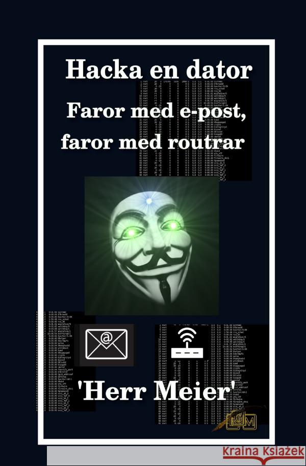 Hacka en dator Meier, Herr 9783565030422 epubli - książka
