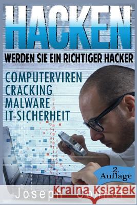 Hacken: Werden Sie ein richtiger Hacker - Computerviren, Cracking, Malware, IT-Sicherheit Joseph Connor 9781539860891 Createspace Independent Publishing Platform - książka