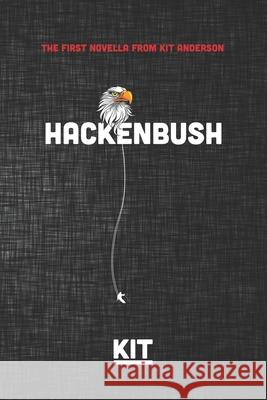 Hackenbush: A Very Serious Novella Kit Anderson 9781798669266 Independently Published - książka