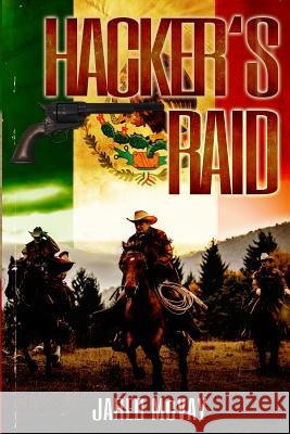 Hacker's Raid Jared McVay 9780578465203 Creative Texts Publishers, LLC - książka