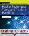 Hacker Techniques, Tools, and Incident Handling Sean-Philip Oriyano 9781284031713 Jones & Bartlett Publishers