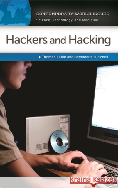 Hackers and Hacking: A Reference Handbook Thomas J. Holt Bernadette H. Schell 9781610692762 ABC-CLIO - książka