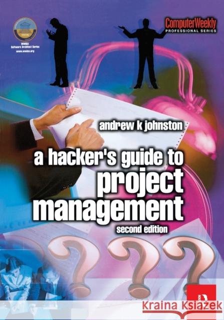Hacker's Guide to Project Management Andrew Johnston 9780750657464 Butterworth-Heinemann - książka