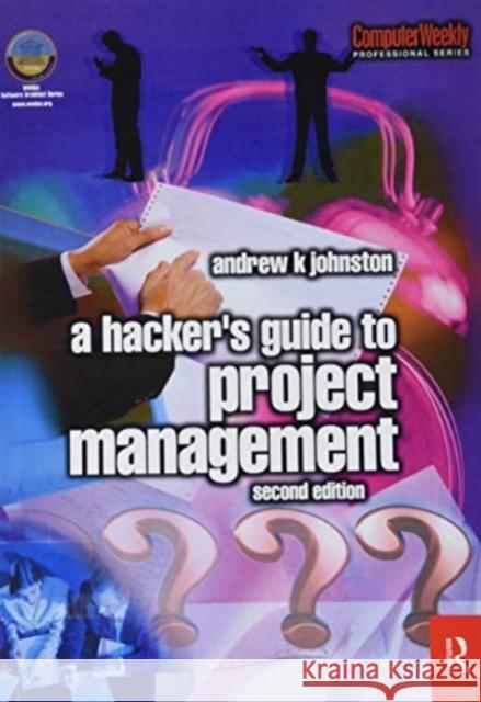 Hacker's Guide to Project Management Andrew Johnston 9781138461123 Routledge - książka
